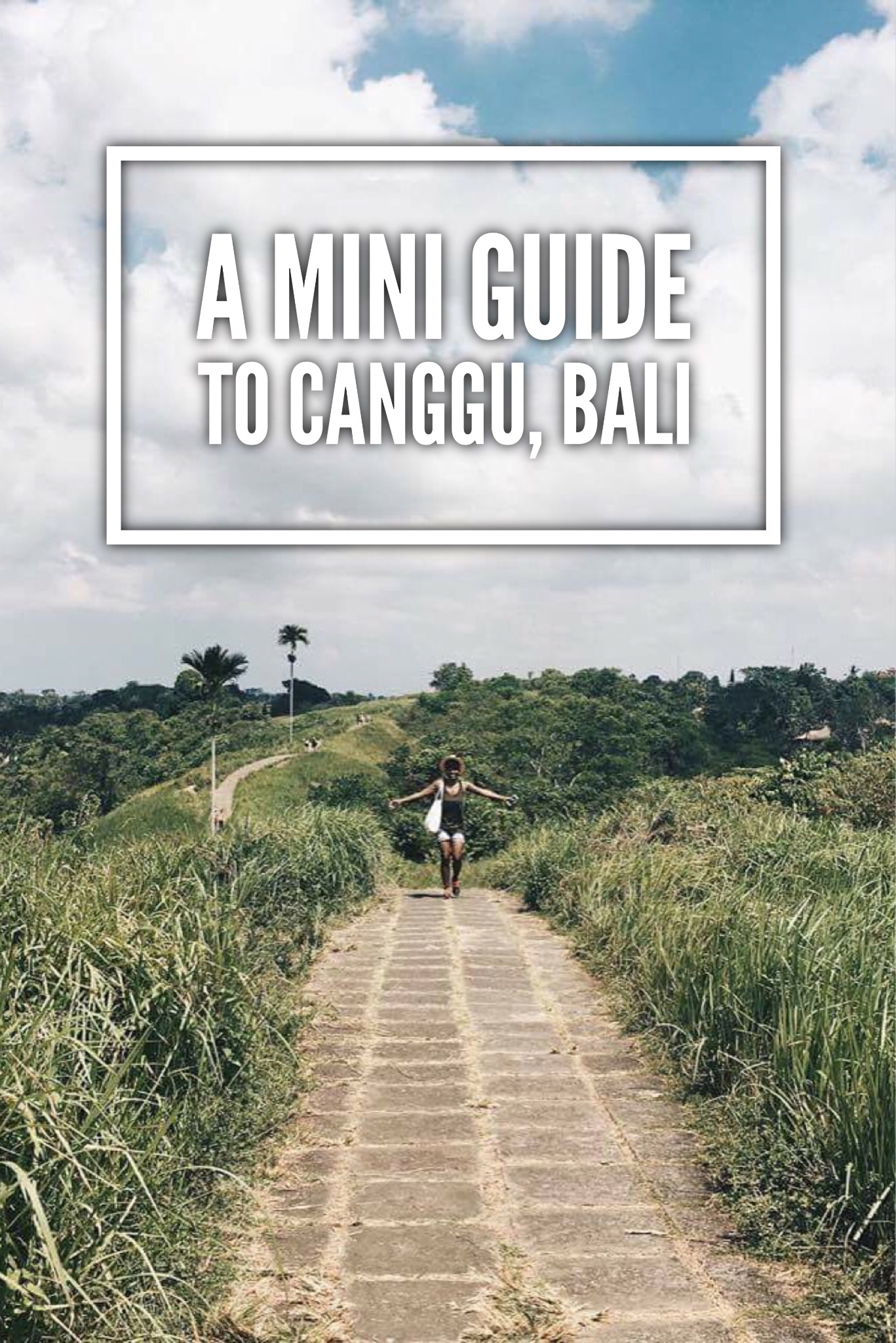 A Mini Guide To Canggu Bali World Of A Wanderer