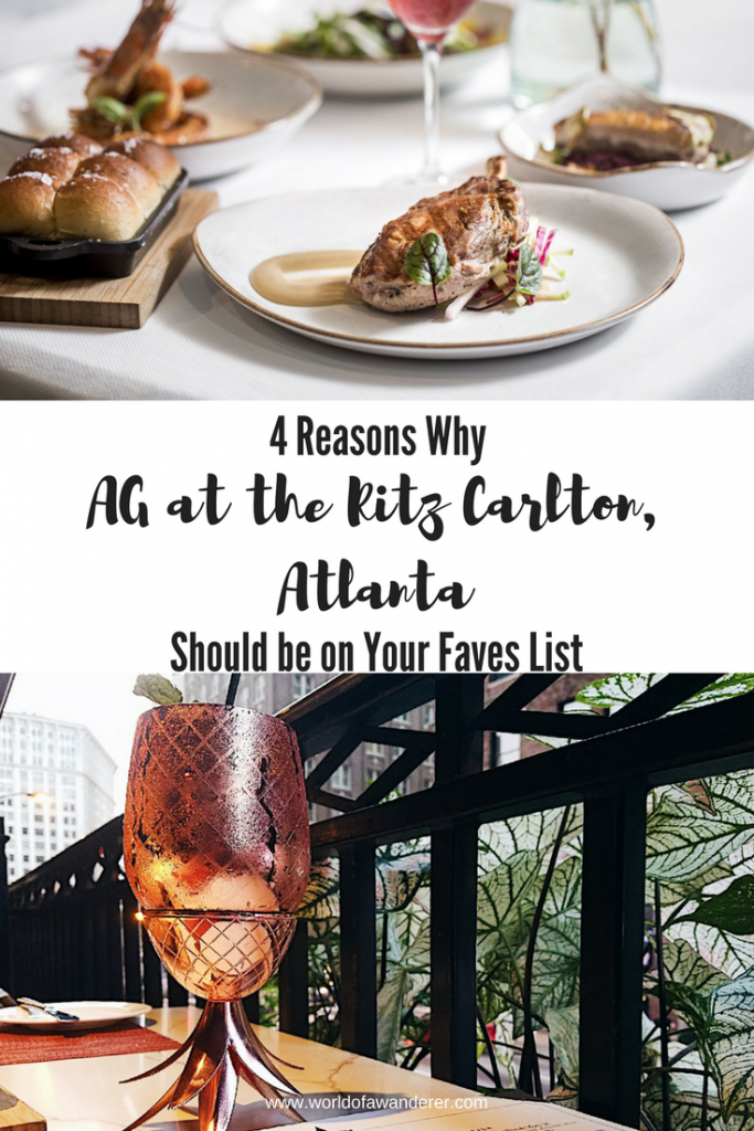 4 Reasons Why AG Restaurant at the Ritz Carlton, Atlanta Should be on Your Faves List www.worldofawanderer.com