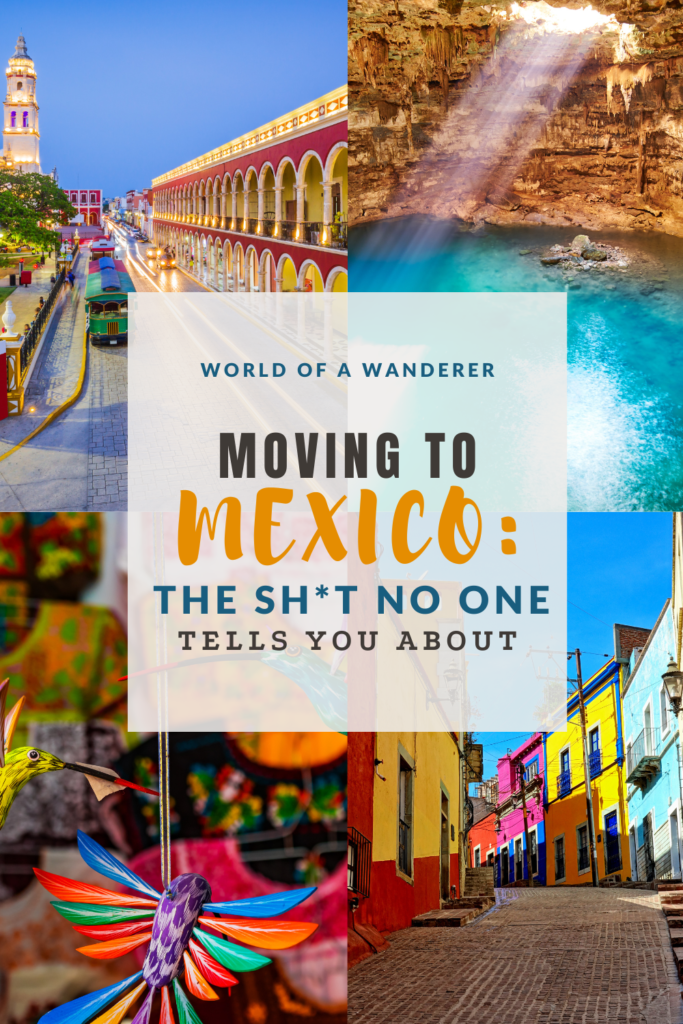 Moving to Mexico by World of a Wanderer