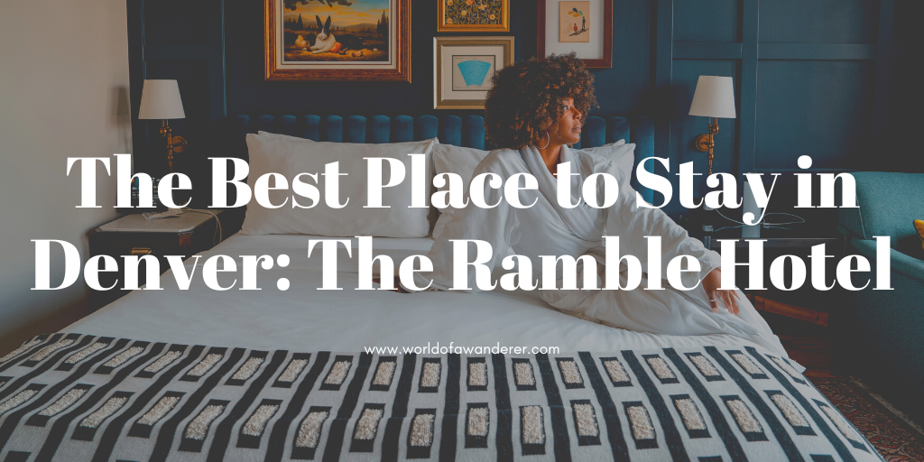 The Best Place to Stay in Denver: The Ramble Hotel